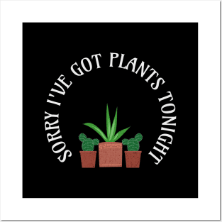 Sorry I've got plants tonight Posters and Art